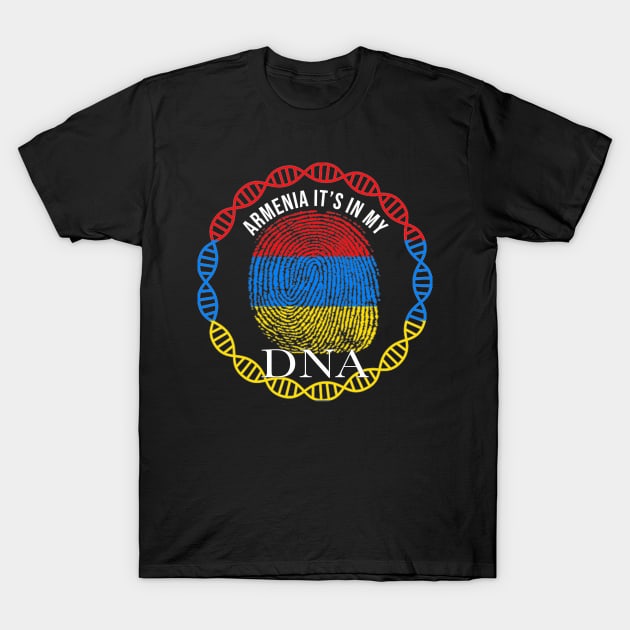 Armenia Its In My DNA - Gift for Armenian From Armenia T-Shirt by Country Flags